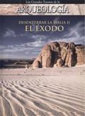 Descargar Arqueología – Desenterrar la Biblia II: El Exodo [Dual Castellano/Inglés]. por Torrent